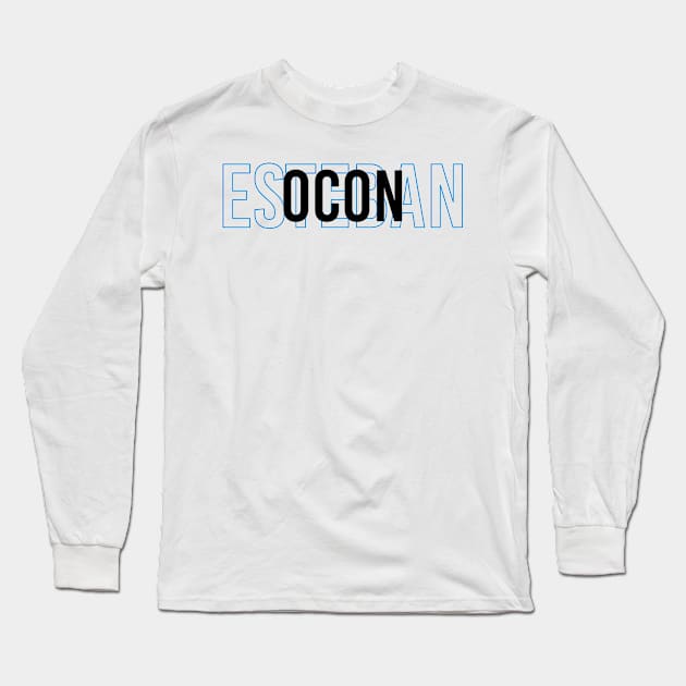 Esteban Ocon Driver Name - 2022 Season #3 Long Sleeve T-Shirt by GreazyL
